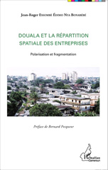 E-book, Douala et la répartition spatiale des entreprises : Polarisation et fragmentation, Editions L'Harmattan