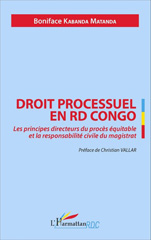 E-book, Droit processuel en RD Congo : Les principes directeurs du procès équitable et la responsabilité civile du magistrat, Editions L'Harmattan