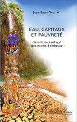 eBook, Eau, capitaux et pauvreté : Dans le versant sud des monts Bambouto, Nodem, Jean-Emet, Editions L'Harmattan