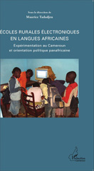 E-book, Ecoles rurales électroniques en langues africaines : Expérimentation au Cameroun et orientation politique panafricaine, Tadadjeu, Maurice, Editions L'Harmattan