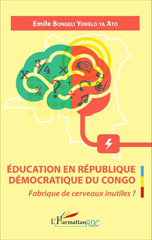 E-book, Éducation en République Démocratique du Congo : Fabrique de cerveaux inutiles ?, Editions L'Harmattan