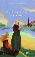 E-book, Eliette, Anaïs, Louise et les autres..., Brousse, Odette-Claire, Editions L'Harmattan