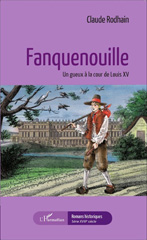 E-book, Fanquenouille : Un gueux à la cour de Louis XV, Editions L'Harmattan