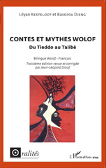 eBook, Contes et mythes wolof : Du Tieddo au Talibé - Bilingue wolof-français, Kesteloot, Lilyan, Editions L'Harmattan