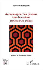 E-book, Accompagner les lycéens vers le cinéma, Editions L'Harmattan