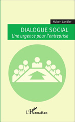 E-book, Dialogue social : Une urgence pour l'entreprise, Editions L'Harmattan