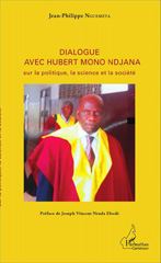 E-book, Dialogue avec Hubert Mono Ndjana sur la politique, la science et la société, Nguemeta, Jean-Philippe, Editions L'Harmattan