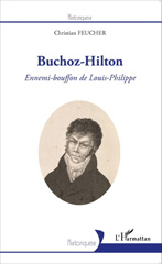 eBook, Buchoz-Hilton : Ennemi-bouffon de Louis-Philippe, Editions L'Harmattan