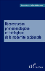 E-book, Déconstruction phénoménologique et théologique de la modernité occidentale, Editions L'Harmattan