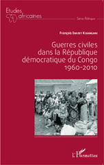 E-book, Guerres civiles dans la République démocratique du Congo : 1960-2010, Emizet Kisangani, François, Editions L'Harmattan