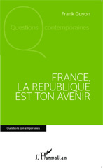 E-book, France, la république est ton avenir, Editions L'Harmattan