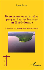 E-book, Formation et ministère propre des catéchistes au Mai-Ndombe : L'héritage de l'abbé Basile Mputu Nzemba, Editions L'Harmattan