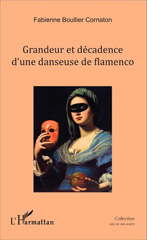 E-book, Grandeur et décadence d'une danseuse de Flamenco, Editions L'Harmattan