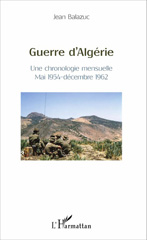 E-book, Guerre d'Algérie : Une chronologie mensuelle - Mai 1954-décembre 1962, Editions L'Harmattan