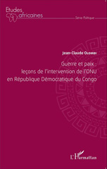 E-book, Guerre et paix: leçons de l'intervention de l'ONU en République Démocratique du Congo, Editions L'Harmattan