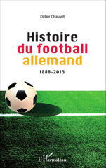 E-book, Histoire du football allemand 1888-2015, Editions L'Harmattan