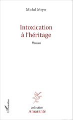 E-book, Intoxication à l'héritage : Roman, Editions L'Harmattan