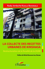 E-book, La collecte des recettes urbaines de Kinshasa : Restructuration de la fiscalité de la DGRK, Editions L'Harmattan