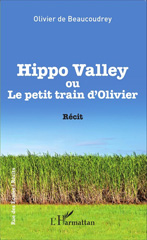 E-book, Hippo Valley ou Le petit train d'Olivier : Récit, Editions L'Harmattan