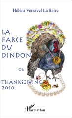 eBook, La farce du dindon ou Thanksgiving 2010, Versavel La Barre, Héléna, Editions L'Harmattan