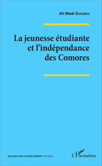 eBook, La jeunesse étudiante et l'indépendance des Comores, Djoumoi, Ali Madi, Editions L'Harmattan