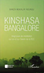 E-book, Kinshasa Bangalore : Vingt jours de méditation sur soi et sur l'avenir de la RDC, Editions L'Harmattan