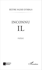 E-book, Inconnu IL Poésie, Kazadi Ditabala, Bestine, Editions L'Harmattan