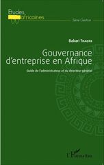 eBook, Gouvernance d'entreprise en Afrique : Guide de l'administrateur et du directeur général, Editions L'Harmattan