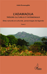 E-book, L'Adamaoua Trésors culturels et patrimoniaux : Sites naturels et culturels, personnages de légendes, Editions L'Harmattan