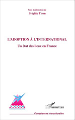 eBook, L'adoption à l'international : Un état des lieux en France, Tison, Brigitte, Editions L'Harmattan