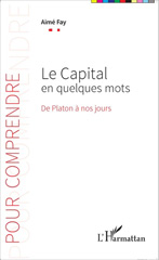 E-book, Le Capital en quelques mots : De Platon à nos jours, Editions L'Harmattan