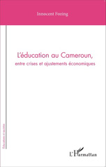E-book, L'éducation au Cameroun, entre crises et ajustements économiques, Editions L'Harmattan