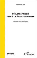 E-book, L'Islam africain face à la Sharia orientale : Penseurs et islamologues, Diagne, Pathé, Editions L'Harmattan