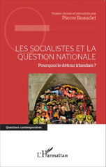 E-book, Les socialistes et la question nationale : Pourquoi le détour irlandais?, Editions L'Harmattan