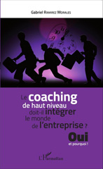 eBook, Le coaching de haut niveau doit-il intégrer le monde de l'entreprise : Oui et pourquoi !, Editions L'Harmattan