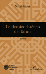 E-book, Le dernier chrétien de Tahrir : Roman, Editions L'Harmattan