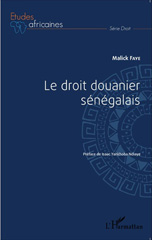 E-book, Le droit douanier sénégalais, Faye, Malick, Editions L'Harmattan