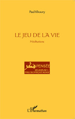 E-book, Le jeu de la vie : Méditations, Editions L'Harmattan