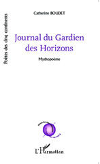 E-book, Le Journal du Gardien des Horizons : Mythopoème, Editions L'Harmattan