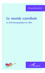 eBook, Le monde cannibale : Le défi démographique de 2065, Editions L'Harmattan