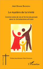 E-book, Le mystère de la trinité : Comme style de vie et forme de pensée dans le christianisme africain, Editions L'Harmattan