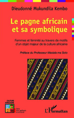 E-book, Le pagne africain et sa symbolique : Femmes et féminité au travers de motifs d'un objet majeur de la culture africaine, Editions L'Harmattan