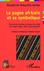 eBook, Le pagne africain et sa symbolique : Femmes et féminité au travers de motifs d'un objet majeur de la culture africaine, Editions L'Harmattan