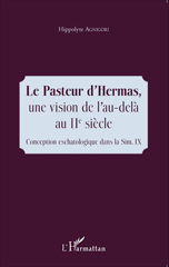 E-book, Le Pasteur d'Hermas, une vision de l'au-delà au IIe siècle : Conception eschatologique dans la Sim. IX, Editions L'Harmattan
