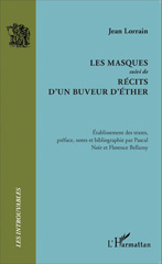 eBook, Les Masques : suivi de - Récits d'un buveur d'éther, Editions L'Harmattan