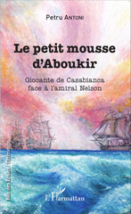 E-book, Le petit mousse d'Aboukir : Giocante de Casabianca face à l'amiral Nelson, Editions L'Harmattan