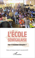 eBook, L'école sénégalaise. Faut-il totalement désespérer ?, Editions L'Harmattan