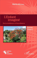 eBook, L'enfant imaginé : De la résilience à l'excellence - Roman, Editions L'Harmattan