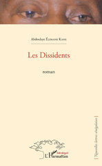 E-book, Les Dissidents. Roman, Kane, Abdoulaye Elimane, Editions L'Harmattan