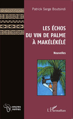 E-book, Les Échos du vin de palme à Makélékélé : Nouvelles, Editions L'Harmattan